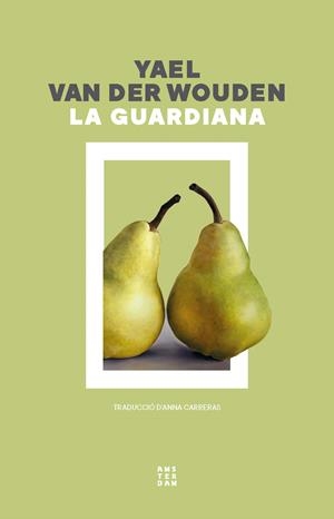 LA GUARDIANA | 9788419960351 | VAN DER WOUDEN, YAEL | Llibreria Online de Vilafranca del Penedès | Comprar llibres en català