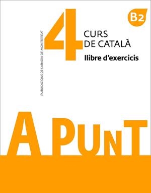 A PUNT. CURS DE CATALÀ. LLIBRE D'EXERCICIS, 4 | 9788491910138 | VILAGRASA GRANDIA, ALBERT | Llibreria L'Odissea - Libreria Online de Vilafranca del Penedès - Comprar libros