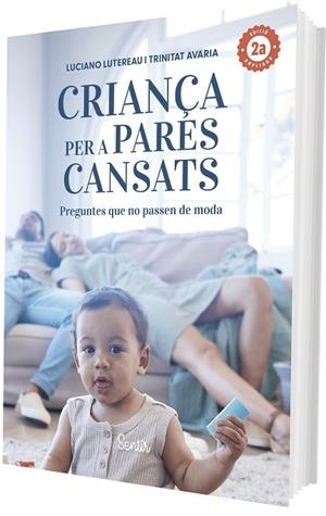 CRIANÇA PER A PARES CANSATS 2.A EDICIÓ | 9788426740021 | LUTEREAU, LUCIANO/AVARIA, TRINIDAD | Llibreria L'Odissea - Libreria Online de Vilafranca del Penedès - Comprar libros