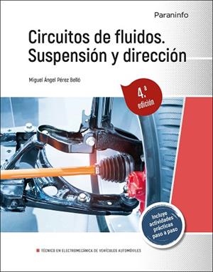 CIRCUITOS DE FLUIDOS. SUSPENSIÓN Y DIRECCIÓN  4.ª EDICIÓN (2024) | 9788428362498 | PÉREZ BELLÓ, MIGUEL ÁNGEL | Llibreria Online de Vilafranca del Penedès | Comprar llibres en català