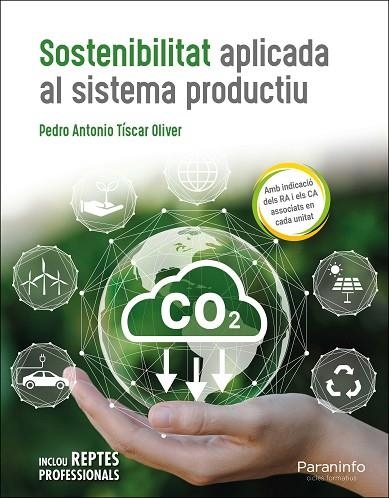 SOSTENIBILITAT APLICADA AL SISTEMA PRODUCTIU | 9788428369183 | TÍSCAR OLIVER, PEDRO ANTONIO | Llibreria L'Odissea - Libreria Online de Vilafranca del Penedès - Comprar libros