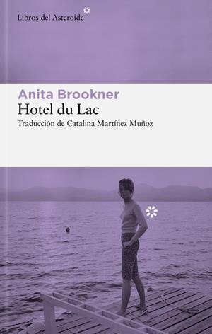 HOTEL DU LAC | 9788410178632 | BROOKNER, ANITA | Llibreria Online de Vilafranca del Penedès | Comprar llibres en català