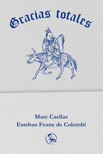 GRACIAS TOTALES | 9788418782718 | CAELLAS, MARC/FEUNE DE COLOMBI, ESTEBAN | Llibreria Online de Vilafranca del Penedès | Comprar llibres en català