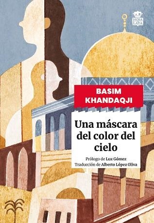 UNA MÁSCARA DEL COLOR DEL CIELO | 9791387554095 | KHANDAQJI, BASIM | Llibreria L'Odissea - Libreria Online de Vilafranca del Penedès - Comprar libros