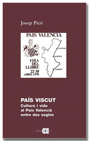 PAÍS VISCUT. CULTURA I VIDA AL PAÍS VALENCIÀ ENTRE DOS SEGLES | 9791387680121 | PICÒ, JOSEP | Llibreria L'Odissea - Libreria Online de Vilafranca del Penedès - Comprar libros