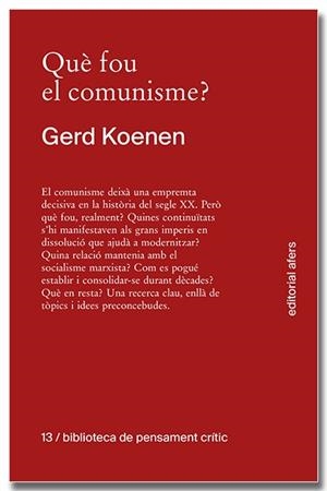 QUÈ FOU DEL COMUNISME? | 9791387680152 | KOENEN, GERD | Llibreria Online de Vilafranca del Penedès | Comprar llibres en català