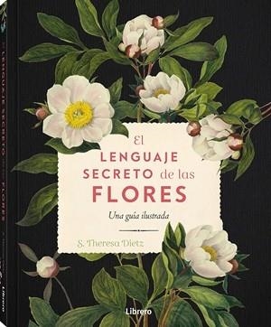 LENGUAJE SECRETO DE LAS FLORES, EL. | 9789464990775 | DIETZ, S. THERESA | Llibreria L'Odissea - Libreria Online de Vilafranca del Penedès - Comprar libros