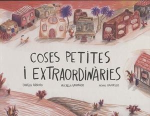 COSES PETITES I EXTRAORDINÀRIES | 9788412887990 | PERLA, PROYECTO | Llibreria Online de Vilafranca del Penedès | Comprar llibres en català