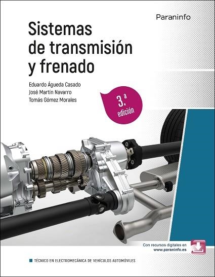 SISTEMAS DE TRANSMISIÓN Y FRENADO 3.ª EDICIÓN 2025 | 9788428367509 | ÁGUEDA CASADO, EDUARDO/GÓMEZ MORALES, TOMÁS/MARTÍN NAVARRO, JOSÉ | Llibreria L'Odissea - Libreria Online de Vilafranca del Penedès - Comprar libros