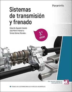 SISTEMAS DE TRANSMISIÓN Y FRENADO 3.ª EDICIÓN 2025 | 9788428367509 | ÁGUEDA CASADO, EDUARDO/GÓMEZ MORALES, TOMÁS/MARTÍN NAVARRO, JOSÉ | Llibreria Online de Vilafranca del Penedès | Comprar llibres en català