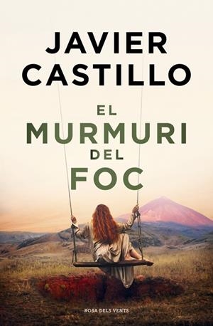 EL MURMURI DEL FOC | 9788410256644 | CASTILLO, JAVIER | Llibreria L'Odissea - Libreria Online de Vilafranca del Penedès - Comprar libros
