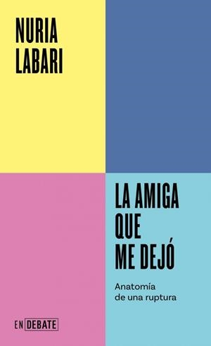 LA AMIGA QUE ME DEJÓ (SERIE ENDEBATE) | 9788410433069 | LABARI, NURIA | Llibreria L'Odissea - Libreria Online de Vilafranca del Penedès - Comprar libros