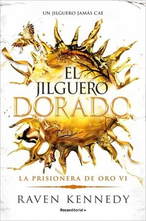 EL JILGUERO DORADO (LA PRISIONERA DE ORO 6) | 9788410442948 | KENNEDY, RAVEN | Llibreria Online de Vilafranca del Penedès | Comprar llibres en català