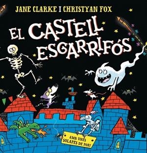 EL CASTELL ESGARRIFÓS | 9788448871222 | CLARKE, JANE/FOX, CHRISTYAN | Llibreria Online de Vilafranca del Penedès | Comprar llibres en català