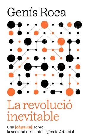 LA REVOLUCIÓ INEVITABLE | 9791387801038 | ROCA I VERARD, GENÍS | Llibreria Online de Vilafranca del Penedès | Comprar llibres en català
