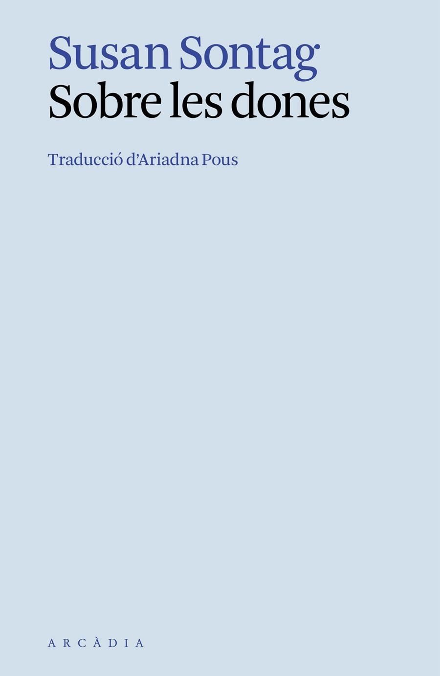 SOBRE LES DONES | 9788412999716 | SONTAG, SUSAN | Llibreria Online de Vilafranca del Penedès | Comprar llibres en català