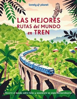 LAS MEJORES RUTAS DEL MUNDO EN TREN | 9788408302452 | AA. VV. | Llibreria Online de Vilafranca del Penedès | Comprar llibres en català