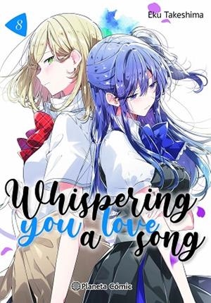 WHISPERING YOU A LOVE SONG 8 | 9791387779832 | TAKESHIMA, EKU | Llibreria L'Odissea - Libreria Online de Vilafranca del Penedès - Comprar libros