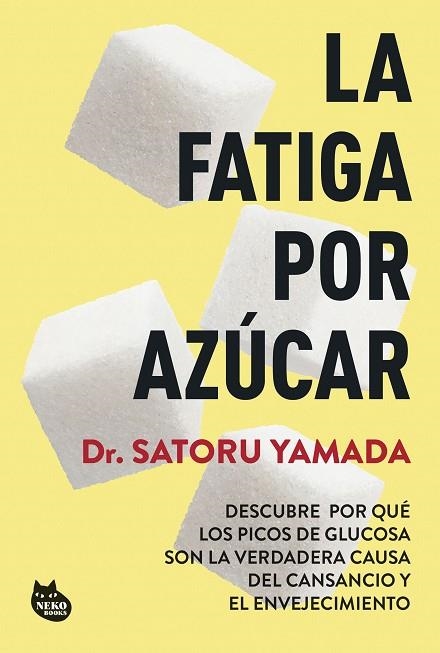 LA FATIGA POR AZÚCAR | 9788410427211 | DR. SATORU YAMADA | Llibreria L'Odissea - Libreria Online de Vilafranca del Penedès - Comprar libros