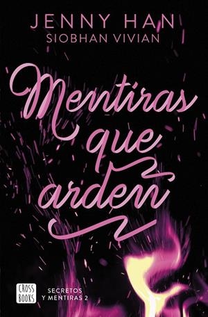 SECRETOS Y MENTIRAS 2 MENTIRAS QUE ARDEN | 9788408308676 | HAN, JENNY/VIVIAN, SIOBHAN | Llibreria L'Odissea - Libreria Online de Vilafranca del Penedès - Comprar libros