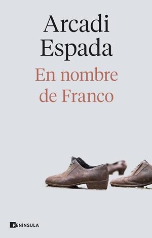 EN NOMBRE DE FRANCO | 9788411004183 | ESPADA, ARCADI | Llibreria Online de Vilafranca del Penedès | Comprar llibres en català