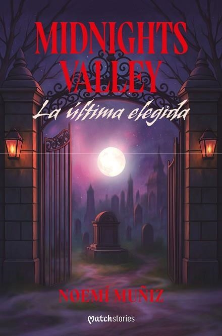 MIDNIGHTS VALLEY. LA ÚLTIMA ELEGIDA | 9788408309178 | MUÑIZ, NOEMÍ | Llibreria Online de Vilafranca del Penedès | Comprar llibres en català