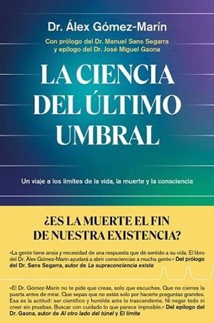 LA CIENCIA DEL ÚLTIMO UMBRAL | 9791387869137 | DR. ÁLEX GÓMEZ-MARÍN | Llibreria Online de Vilafranca del Penedès | Comprar llibres en català