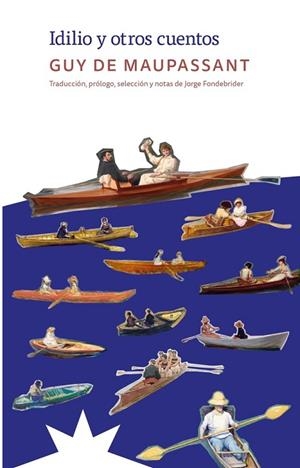 IDILIO Y OTROS CUENTOS | 9788412935585 | DE MAUPASSANT, GUY | Llibreria Online de Vilafranca del Penedès | Comprar llibres en català