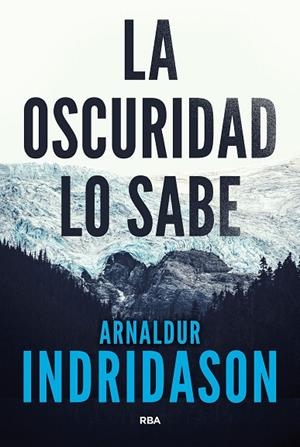 LA OSCURIDAD LO SABE | 9788490568101 | INDRIDASON, ARNALDUR | Llibreria Online de Vilafranca del Penedès | Comprar llibres en català