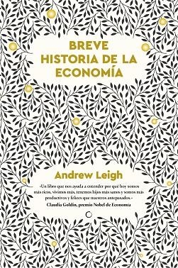 BREVE HISTORIA DE LA ECONOMIA | 9788412773866 | LEIGH, ANDREW | Llibreria Online de Vilafranca del Penedès | Comprar llibres en català