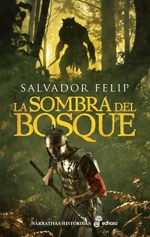 LA SOMBRA DEL BOSQUE | 9788435064637 | FELIP, SALVADOR | Llibreria Online de Vilafranca del Penedès | Comprar llibres en català