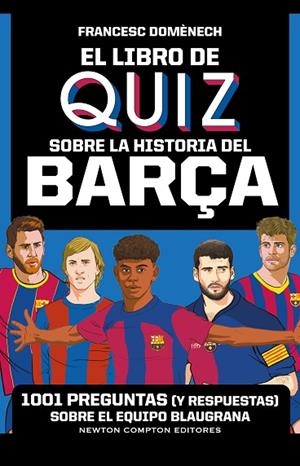 EL LIBRO DE QUIZ SOBRE LA HISTORIA DEL BARÇA | 9791387575021 | DOMENECH, FRANCESC | Llibreria Online de Vilafranca del Penedès | Comprar llibres en català