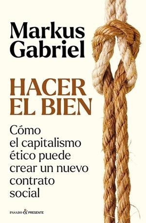 HACER EL BIEN | 9788412899573 | GABRIEL, MARKUS | Llibreria Online de Vilafranca del Penedès | Comprar llibres en català