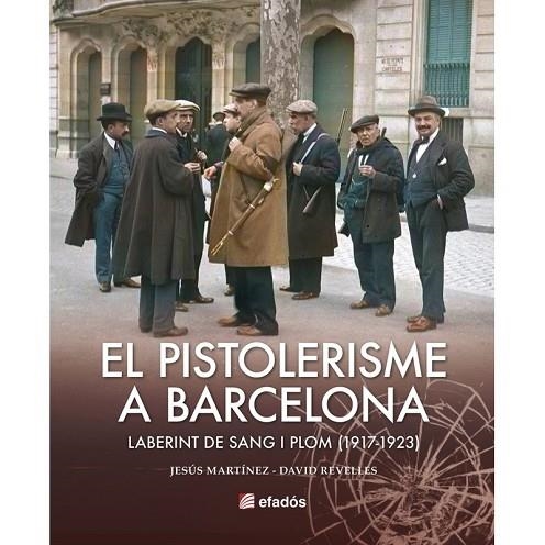 EL PISTOLERISME A BARCELONA (1917-1923) | 9788419736642 | REVELLES, DAVID/MARTÍNEZ, JESÚS | Llibreria L'Odissea - Libreria Online de Vilafranca del Penedès - Comprar libros