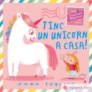 TINC UN UNICORN A CASA | 9788466158930 | YARLETT, EMMA | Llibreria Online de Vilafranca del Penedès | Comprar llibres en català