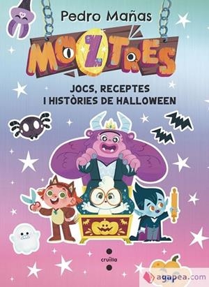 MOZTRES. JOCS, RECEPTES I HISTÒRIES DE HALLOWEEN | 9788466159197 | MAÑAS ROMERO, PEDRO | Llibreria Online de Vilafranca del Penedès | Comprar llibres en català