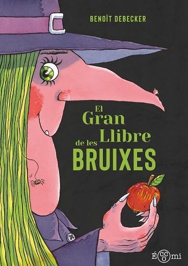 EL GRAN LLIBRE DE LES BRUIXES | 9788419262820 | DEBECKER, BENOÎT | Llibreria Online de Vilafranca del Penedès | Comprar llibres en català