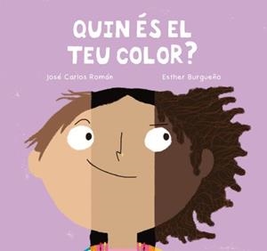 QUIN ÉS EL TEU COLOR? | 9788410208667 | ROMAN, JOSE CARLOS | Llibreria Online de Vilafranca del Penedès | Comprar llibres en català