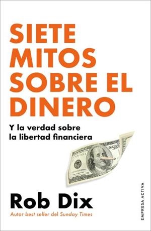 SIETE MITOS SOBRE EL DINERO | 9788418308246 | DIX, ROB | Llibreria L'Odissea - Libreria Online de Vilafranca del Penedès - Comprar libros