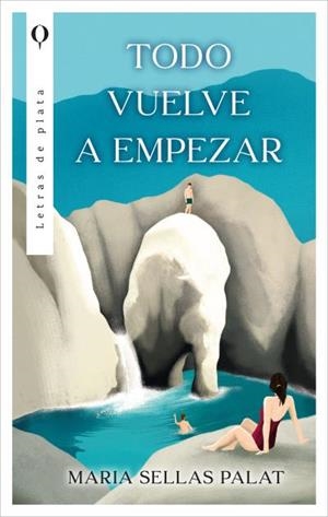 TODO VUELVE A EMPEZAR | 9788410439030 | SELLAS PALAT, MARIA | Llibreria Online de Vilafranca del Penedès | Comprar llibres en català