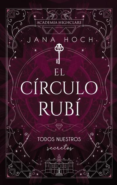 EL CÍRCULO RUBÍ: TODOS NUESTROS SECRETOS | 9788410239494 | HOCH, JANA | Llibreria L'Odissea - Libreria Online de Vilafranca del Penedès - Comprar libros