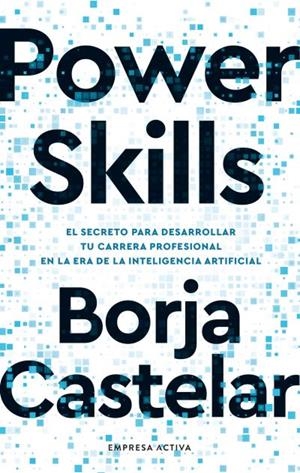 POWER SKILLS | 9788418308215 | CASTELAR, BORJA | Llibreria L'Odissea - Libreria Online de Vilafranca del Penedès - Comprar libros