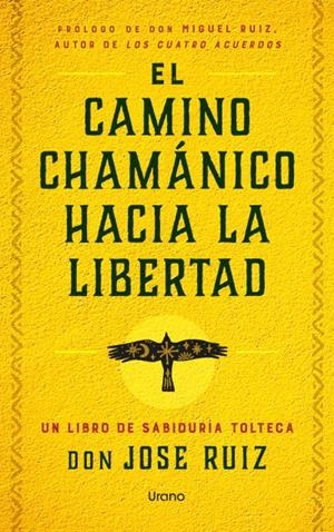 EL CAMINO CHAMÁNICO HACIA LA LIBERTAD | 9791387662035 | RUIZ, JOSE | Llibreria Online de Vilafranca del Penedès | Comprar llibres en català