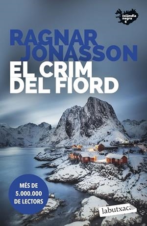 EL CRIM DEL FIORD (SÈRIE ISLÀNDIA NEGRA 6) | 9791387802134 | JÓNASSON, RAGNAR | Llibreria L'Odissea - Libreria Online de Vilafranca del Penedès - Comprar libros