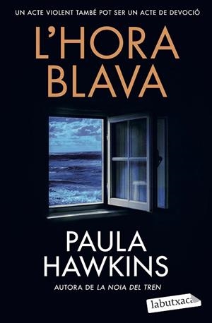 L'HORA BLAVA | 9791387802172 | HAWKINS, PAULA | Llibreria Online de Vilafranca del Penedès | Comprar llibres en català