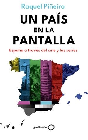 UN PAÍS EN LA PANTALLA | 9788408302698 | PIÑEIRO, RAQUEL | Llibreria Online de Vilafranca del Penedès | Comprar llibres en català