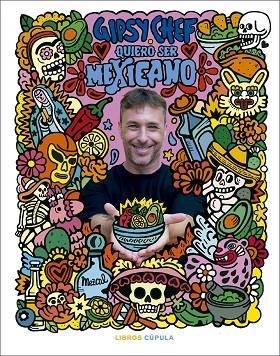 QUIERO SER MEXICANO | 9788448043919 | ALBUERNE, PABLO | Llibreria Online de Vilafranca del Penedès | Comprar llibres en català