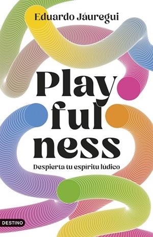 PLAYFULNESS | 9788423368471 | JÁUREGUI NARVÁEZ, EDUARDO | Llibreria Online de Vilafranca del Penedès | Comprar llibres en català