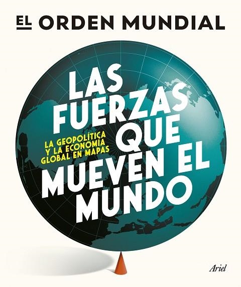 LAS FUERZAS QUE MUEVEN EL MUNDO | 9788434439658 | EL ORDEN MUNDIAL | Llibreria Online de Vilafranca del Penedès | Comprar llibres en català