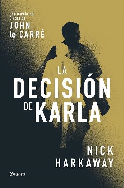 LA DECISIÓN DE KARLA | 9788408309062 | HARKAWAY, NICK | Llibreria Online de Vilafranca del Penedès | Comprar llibres en català